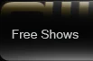 Free Shows